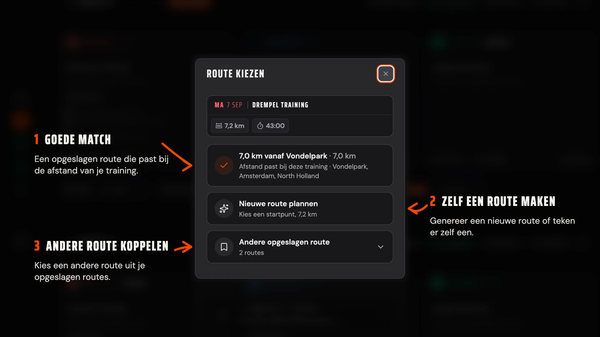 Route kiezen met drie pijlen: 1. Een goede match is een opgeslagen route die bij de trainingsafstand past. 2. Met Nieuwe route plannen genereer of teken je zelf een route. 3. Via Andere opgeslagen route koppel je een route uit je opgeslagen routes.